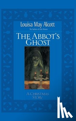 Alcott, Louisa May - Abbot's Ghost