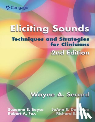 Secord, Wayne (Ohio State University), Boyce, Suzanne (University of Cincinnati), Donohue, JoAnn (Ohio State University), Fox, Robert (Ohio State University) - Eliciting Sounds