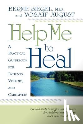 Siegel, Dr Bernie S. - Help Me To Heal