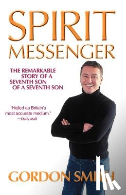 Smith, Gordon - SPIRIT MESSENGER