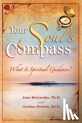 Borysenko, Joan Z. - Your Soul's Compass