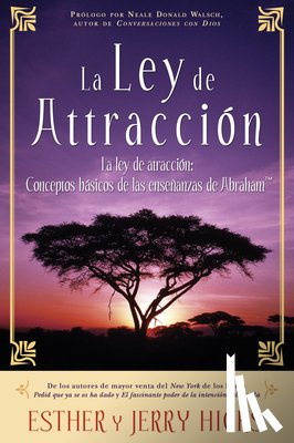 Hicks, Esther, Hicks, Jerry - Hicks, E: Ley de Atracción