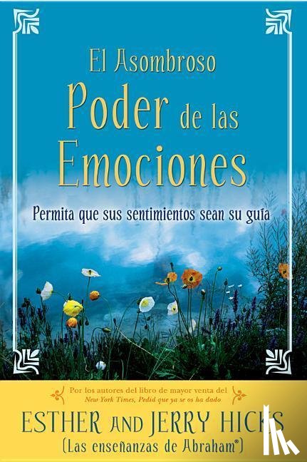 Hicks, Esther, Hicks, Jerry - SPA-A EL ASOMBROSO PODER DE LA