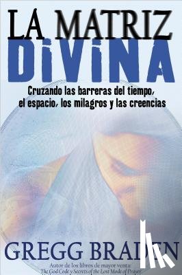 Braden, Greg - La Matriz Divina