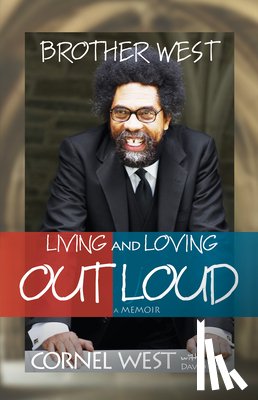West, Cornel - Brother West: Living and Loving Out Loud, a Memoir