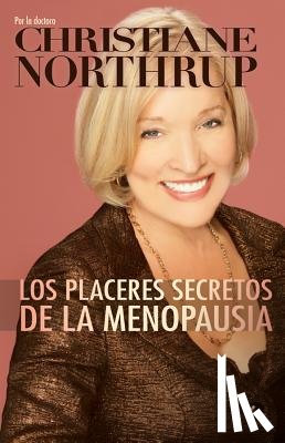 Northrup, Christiane - Los Placeres Secretos de la Menopausia = The Secret Pleasures of Menopause