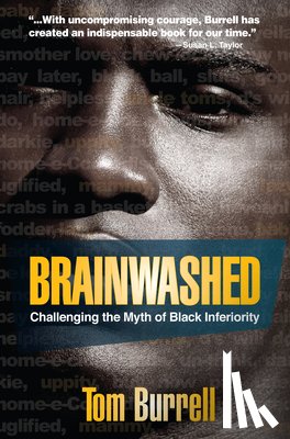 Burrell, Tom - Brainwashed: Challenging the Myth of Black Inferiority