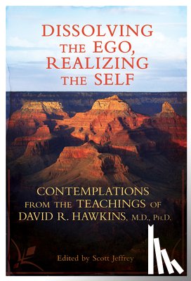 Hawkins, David R. - DISSOLVING THE EGO REALIZING T