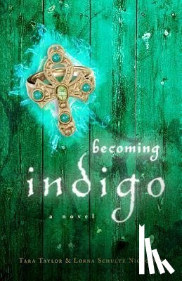 Taylor, Tara, Shultz Nicholson, Lorna - Becoming Indigo