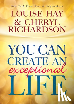 Hay, Louise - You Can Create An Exceptional Life