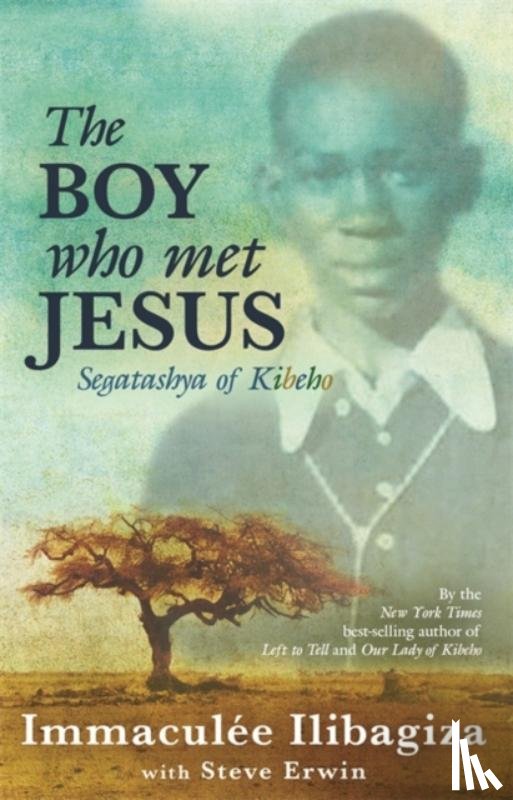 Ilibagiza, Immaculee - The Boy Who Met Jesus