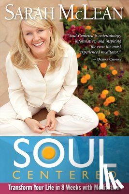 McLean, Sarah - Soul-Centered: Transform Your Life in 8 Weeks with Meditation