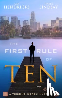Hendricks, Gay - The First Rule of Ten