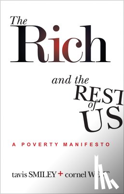 Smiley, Tavis - The Rich and the Rest of Us: A Poverty Manifesto