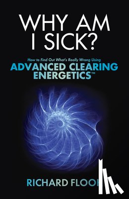 Flook, Richard - Why Am I Sick?