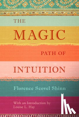 Florence Scovel Shinn - The Magic Path of Intuition