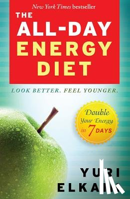 Elkaim, Yuri - The All-Day Energy Diet: Double Your Energy in 7 Days