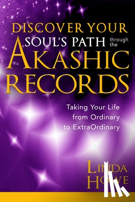 Howe, Linda - DISCOVER YOUR SOULS PATH THROU