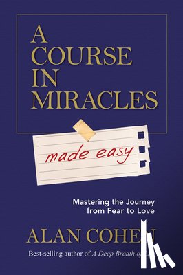 Cohen, Alan - COURSE IN MIRACLES MADE EASY