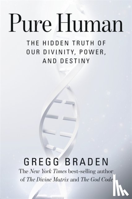 Braden, Gregg - Pure Human