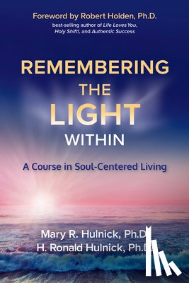 Hulnick, Mary R., Hulnick, H. Ronald - REMEMBERING THE LIGHT W/IN