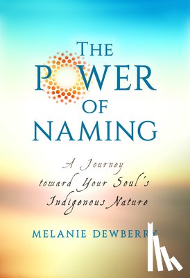 DewBerry, Melanie - The Power of Naming