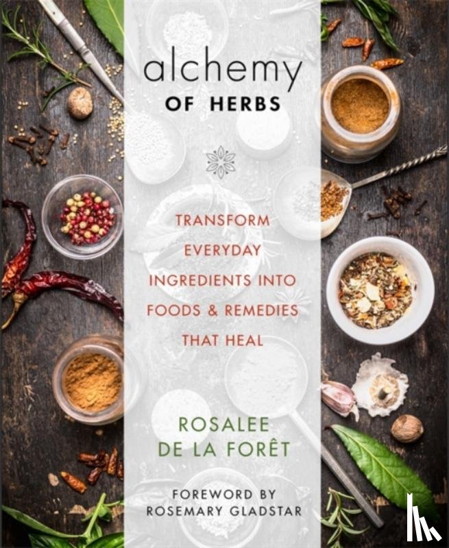 de la Foret, Rosalee - Alchemy of Herbs