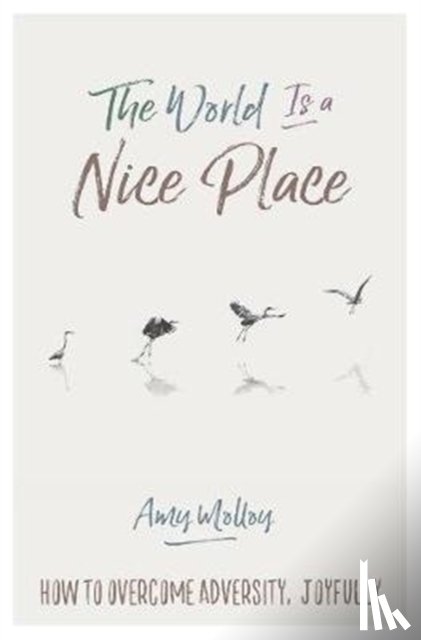 Molloy, Amy - The World Is a Nice Place