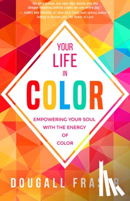 Fraser, Dougall - YOUR LIFE IN COLOR