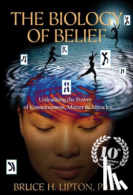 Lipton, Bruce H - Lipton, B: Biology of Belief