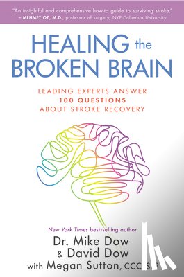 Dow, Mike, Dow, David, Sutton, Megan - HEALING THE BROKEN BRAIN