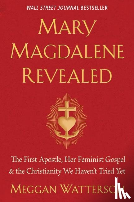 Watterson, Meggan - Watterson, M: Mary Magdalene Revealed