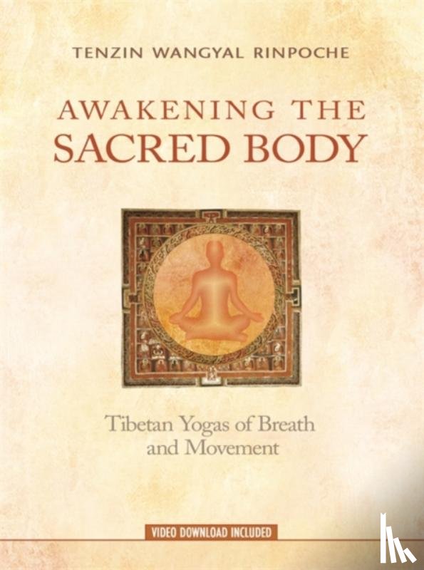Wangyal, Tenzin - Awakening the Sacred Body