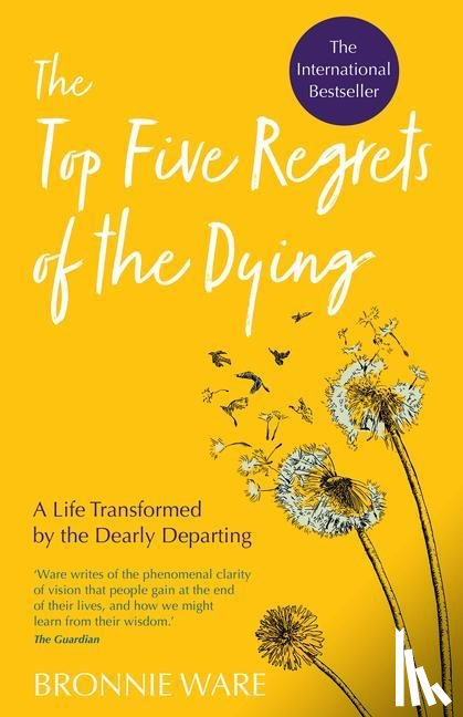 Ware, Bronnie - Ware, B: Top Five Regrets of the Dying