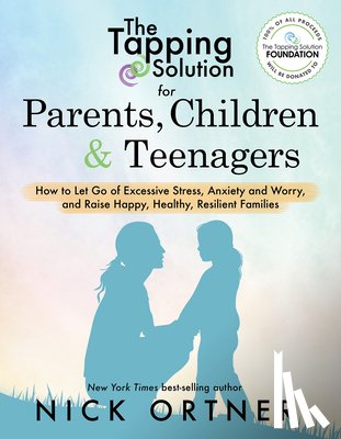 Ortner, Nick - The Tapping Solution for Parents, Children & Teenagers