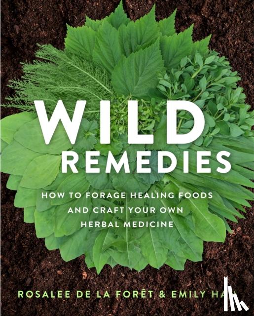 De La Foret, Rosalee, Han, Emily (Co-Author) - Wild Remedies
