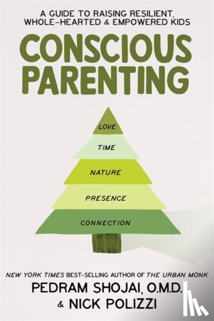 Polizzi, Nick, Shojai, Pedram - Conscious Parenting