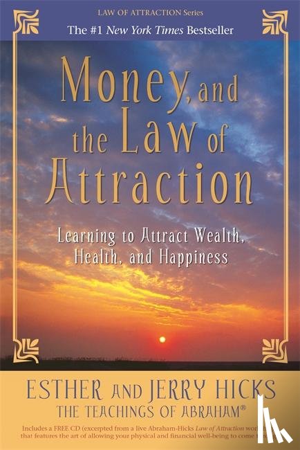 Hicks, Esther, Hicks, Jerry - Money, and the Law of Attraction