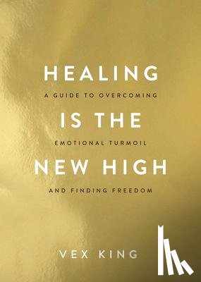 King, Vex - HEALING IS THE NEW HIGH