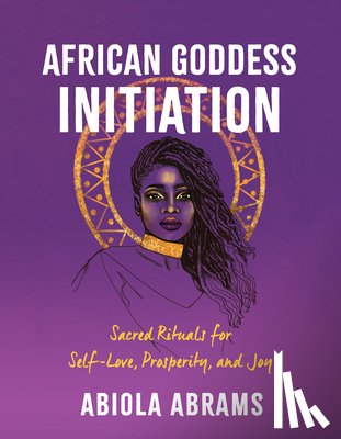Abrams, Abiola - AFRICAN GODDESS INITIATION