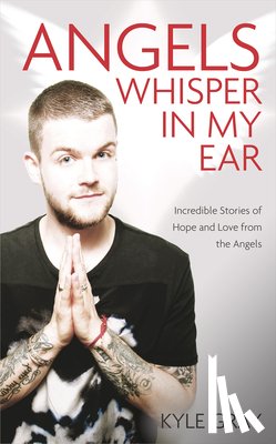 Gray, Kyle - ANGELS WHISPER IN MY EAR
