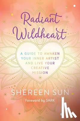 Sun, Shereen - Radiant Wildheart