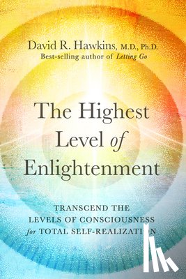 Hawkins, David R - Hawkins, D: Highest Level of Enlightenment