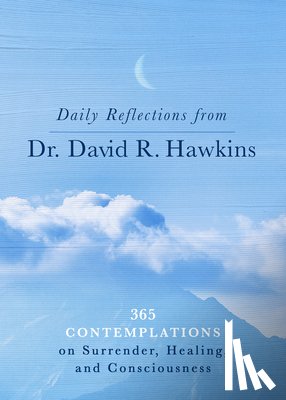 Hawkins, David R. - DAILY REFLECTIONS FROM DR DAVI