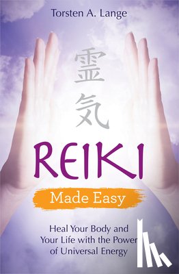 Lange, Torsten A. - REIKI MADE EASY