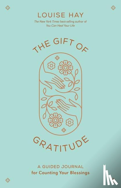 Hay, Louise - The Gift of Gratitude