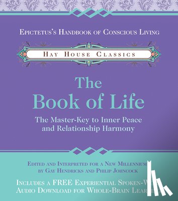 Hendricks, Gay - The Book of Life: The Master-Key to Inner Peace and Relationship Harmony