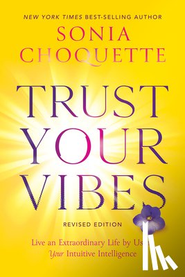 Choquette, Sonia - TRUST YOUR VIBES (REVISED EDIT