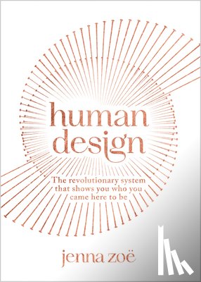 Zoe, Jenna - Zoe, J: Human Design
