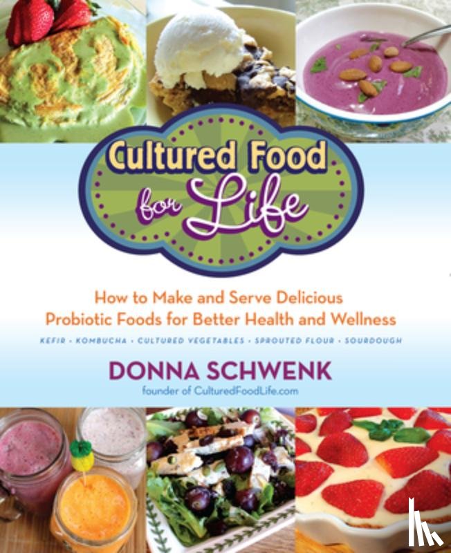 Schwenk, Donna - Schwenk, D: Cultured Food for Health